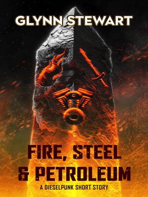 cover image of Fire, Steel & Petroleum